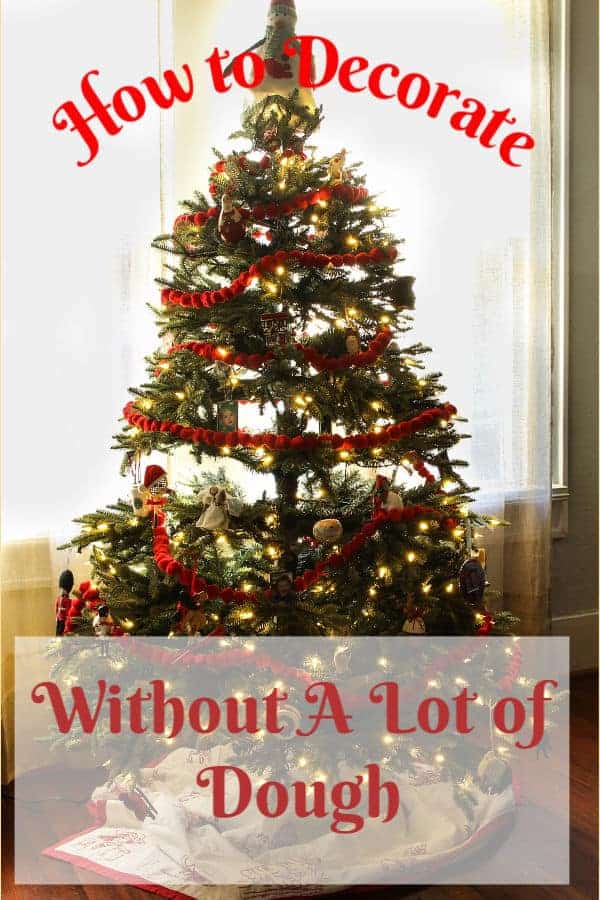 Decorating For Christmas on a Budget, How People In the Real World Decorate for the Holidays