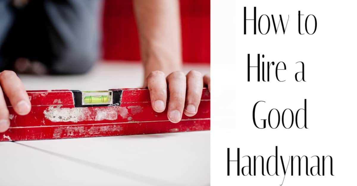 How to Hire A Good Handyman