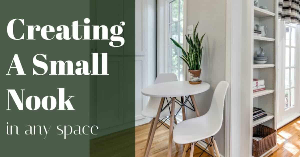 How to Create Nook in Any Small Space On a Budget