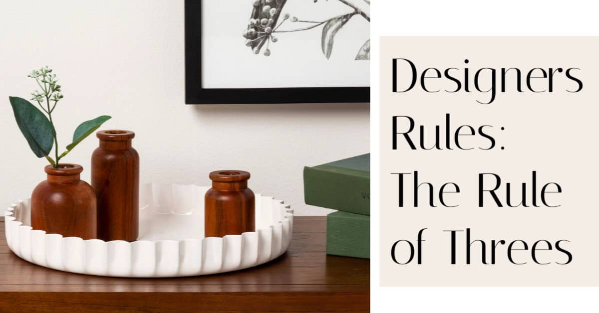 Decorating Rule of Thumb – Rule of Threes