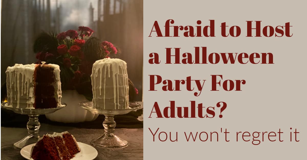 Afraid to Host a Halloween Party For Adults? Don’t be.
