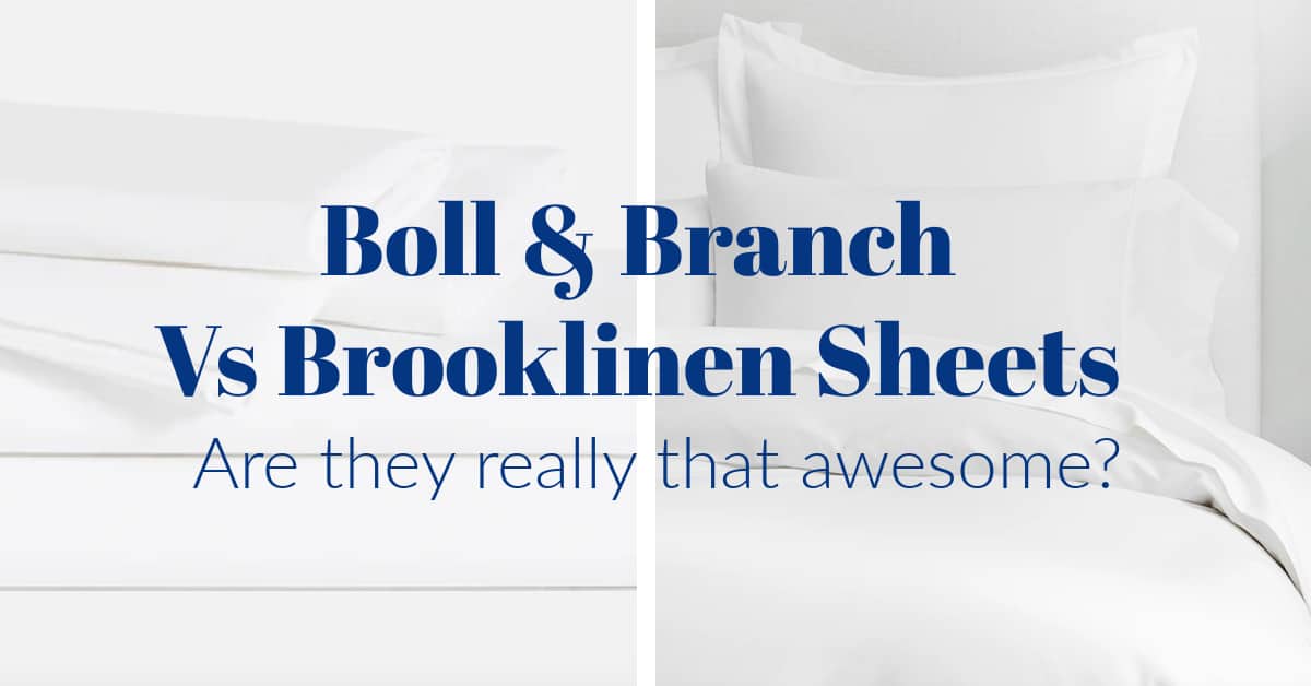 Brooklinen Vs Boll & Branch Sheets- I’ve Washed and Slept on Both