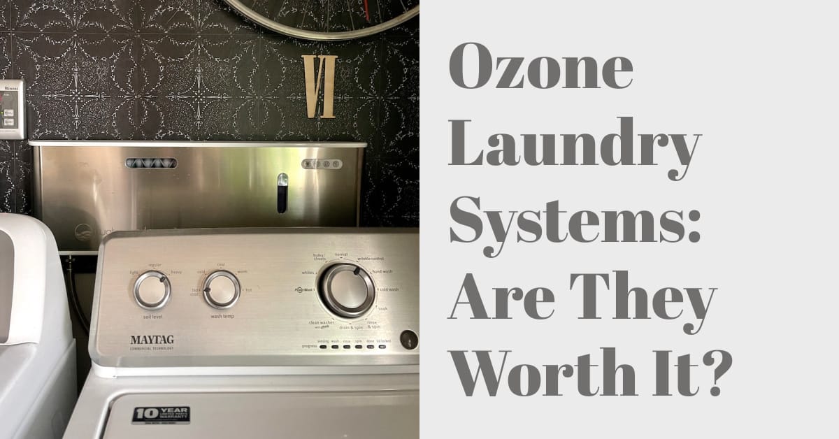The Ozone Laundry System: Pros and Cons, Does it Really Work? 