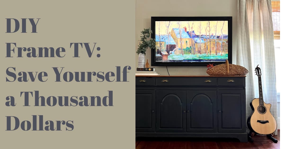 DIY Frame TV: Save Yourself a Thousand Dollars