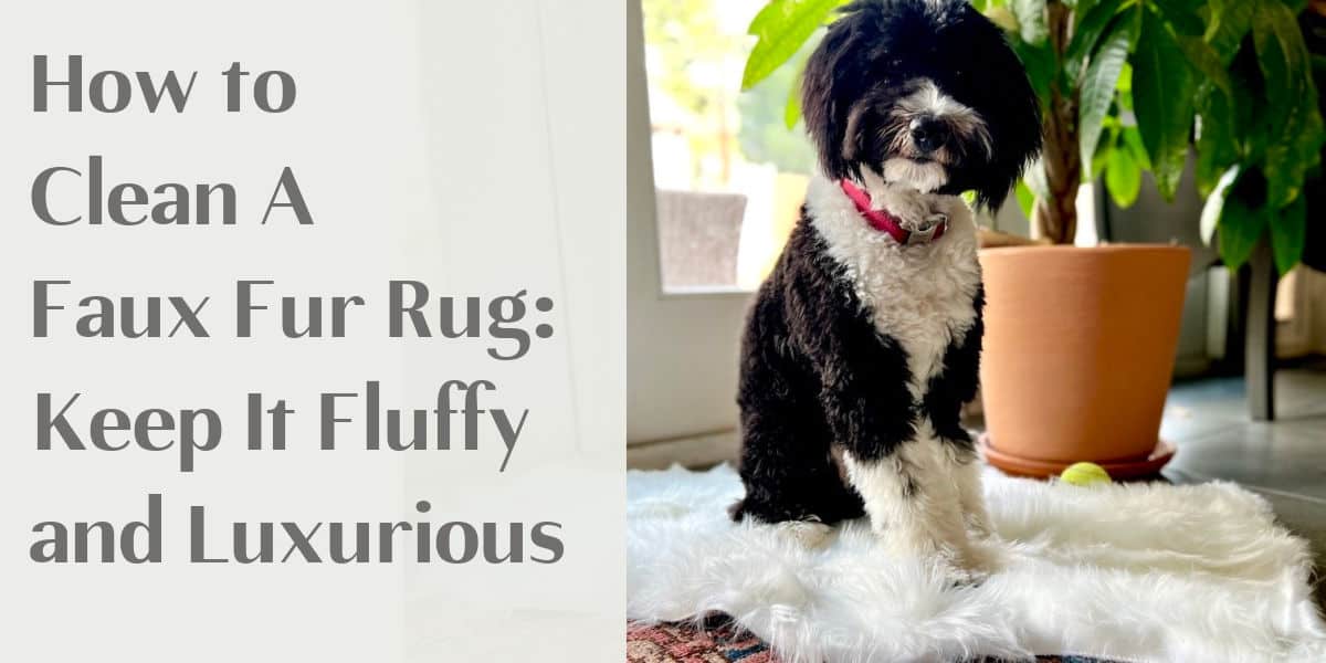 How to Clean A Faux Fur Fug: Keep It Fluffy and Luxurious