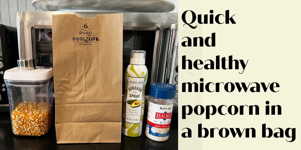 Quick Healthy Microwave Popcorn in a Brown Paper Bag