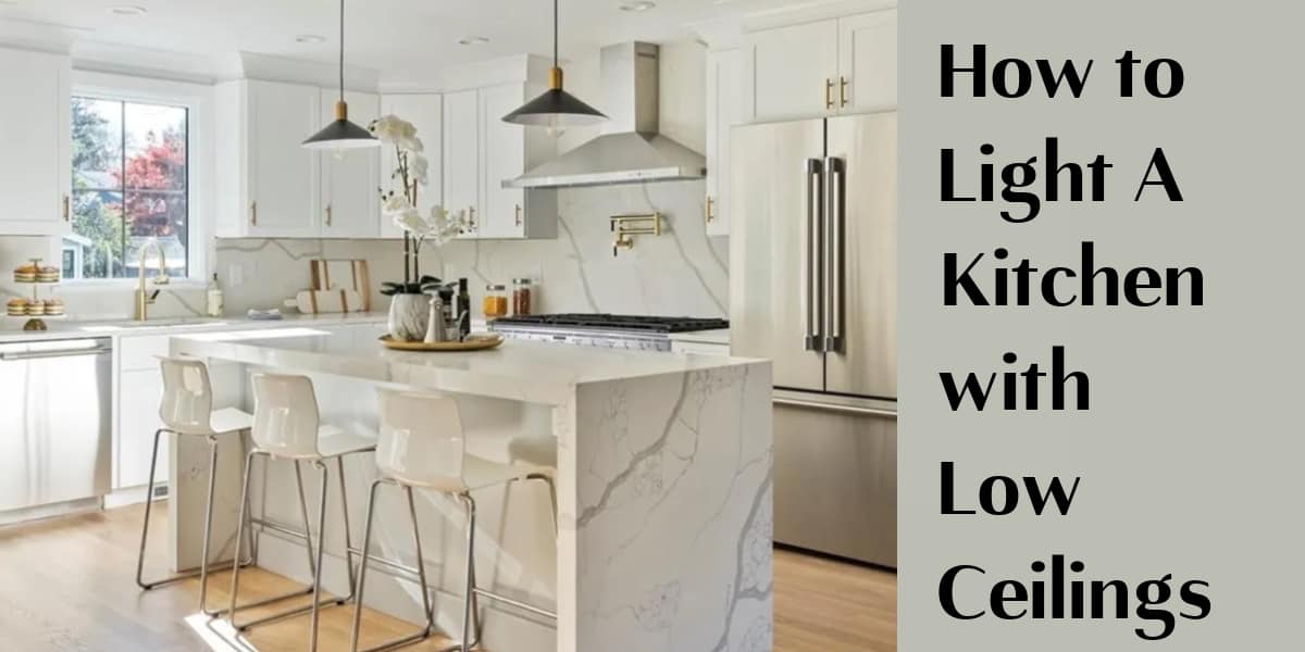 Tricks to Light A Kitchen with Low Ceilings