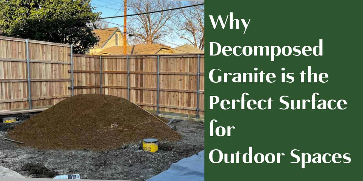 Why Decomposed Granite is the Perfect Surface for Outdoor Spaces