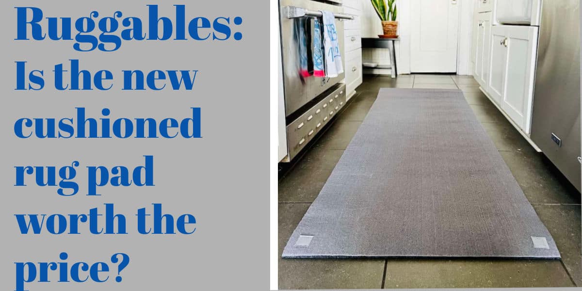 Ruggables:  Is the new cushioned rug pad worth the price?