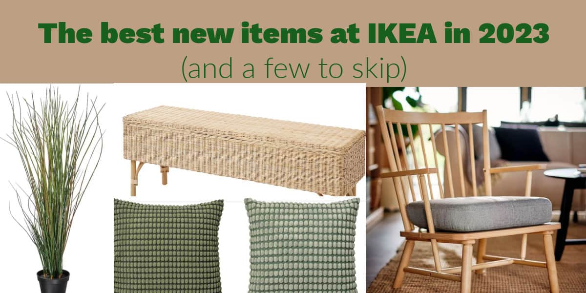 The best new items at IKEA in 2023 (and a few to skip)