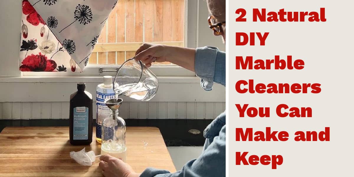 2 Natural DIY Marble Cleaners You Can Make and Keep