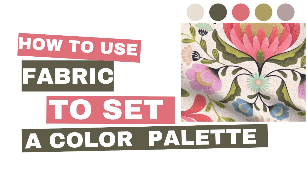 How to Use Fabric to Set A Color Palette